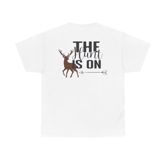Up North T-Shirt
"The Hunt is On"