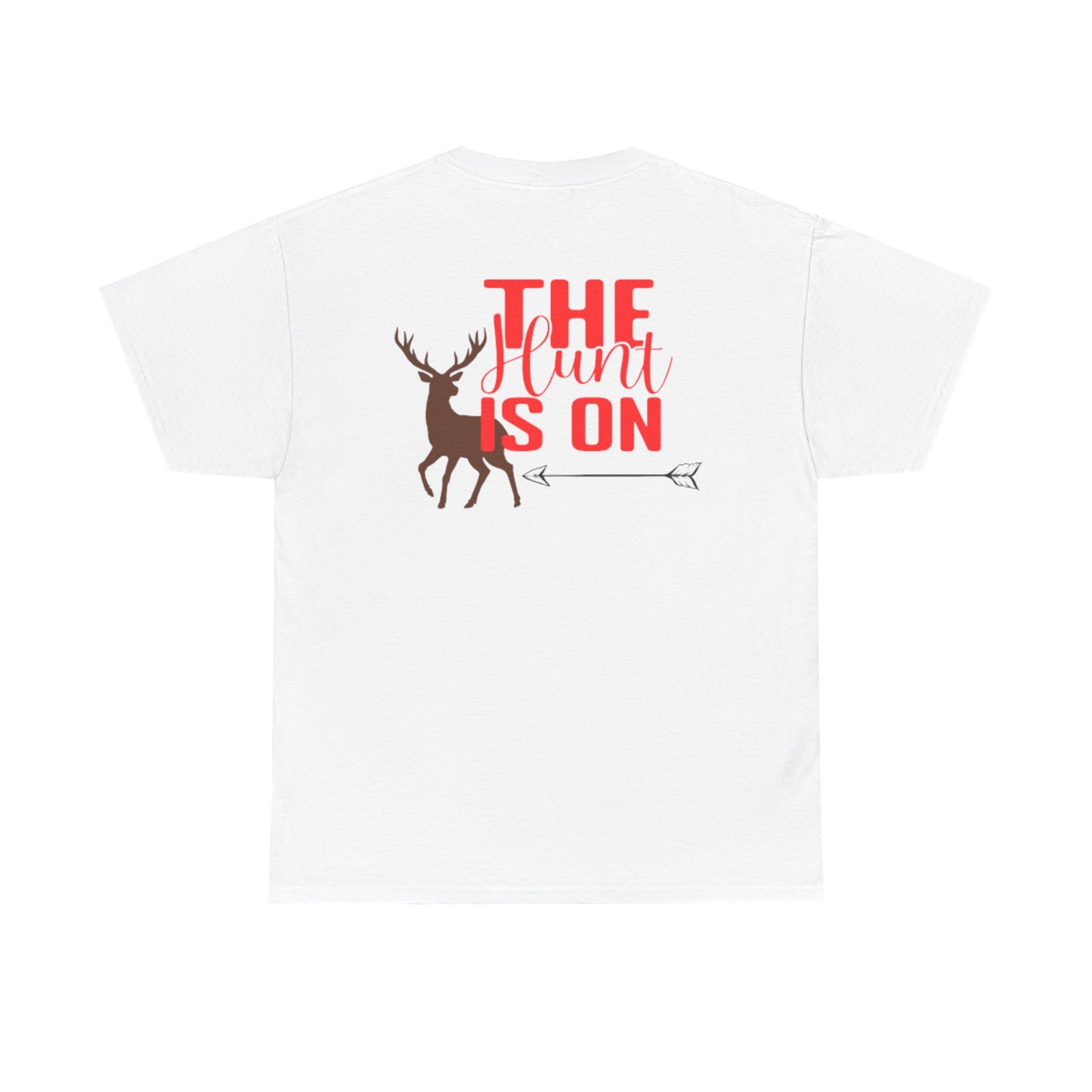 Up North T-Shirt "The Hunt is On"