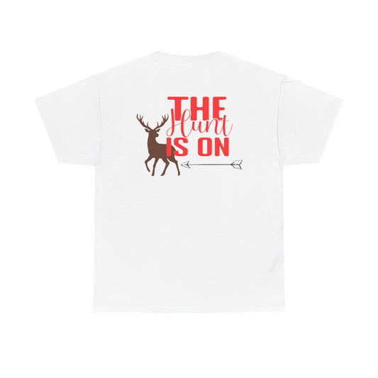 Up North T-Shirt "The Hunt is On"