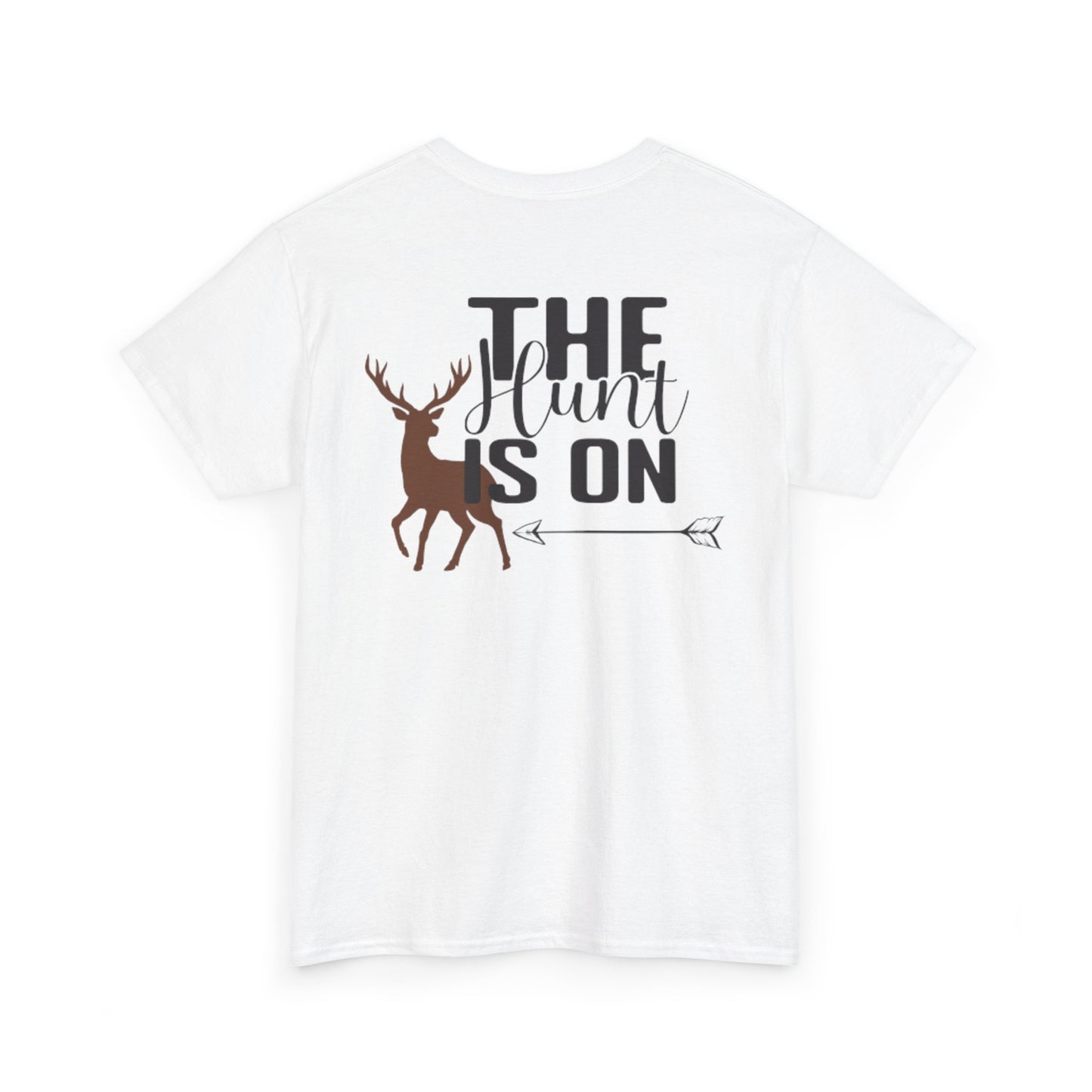 Up North T-Shirt
"The Hunt is On"